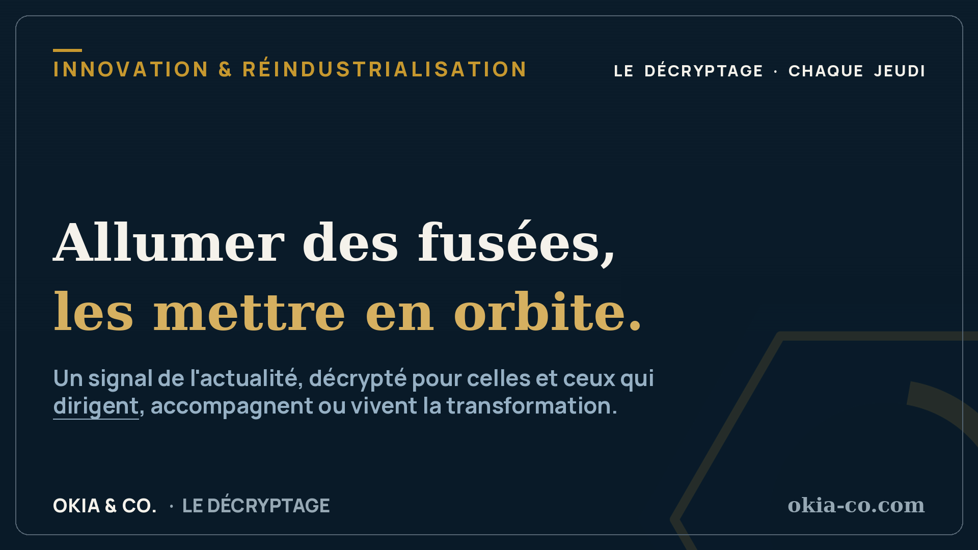 Le Décryptage OKIA — Deeptech : la réindustrialisation se joue à l'usine, pas au labo